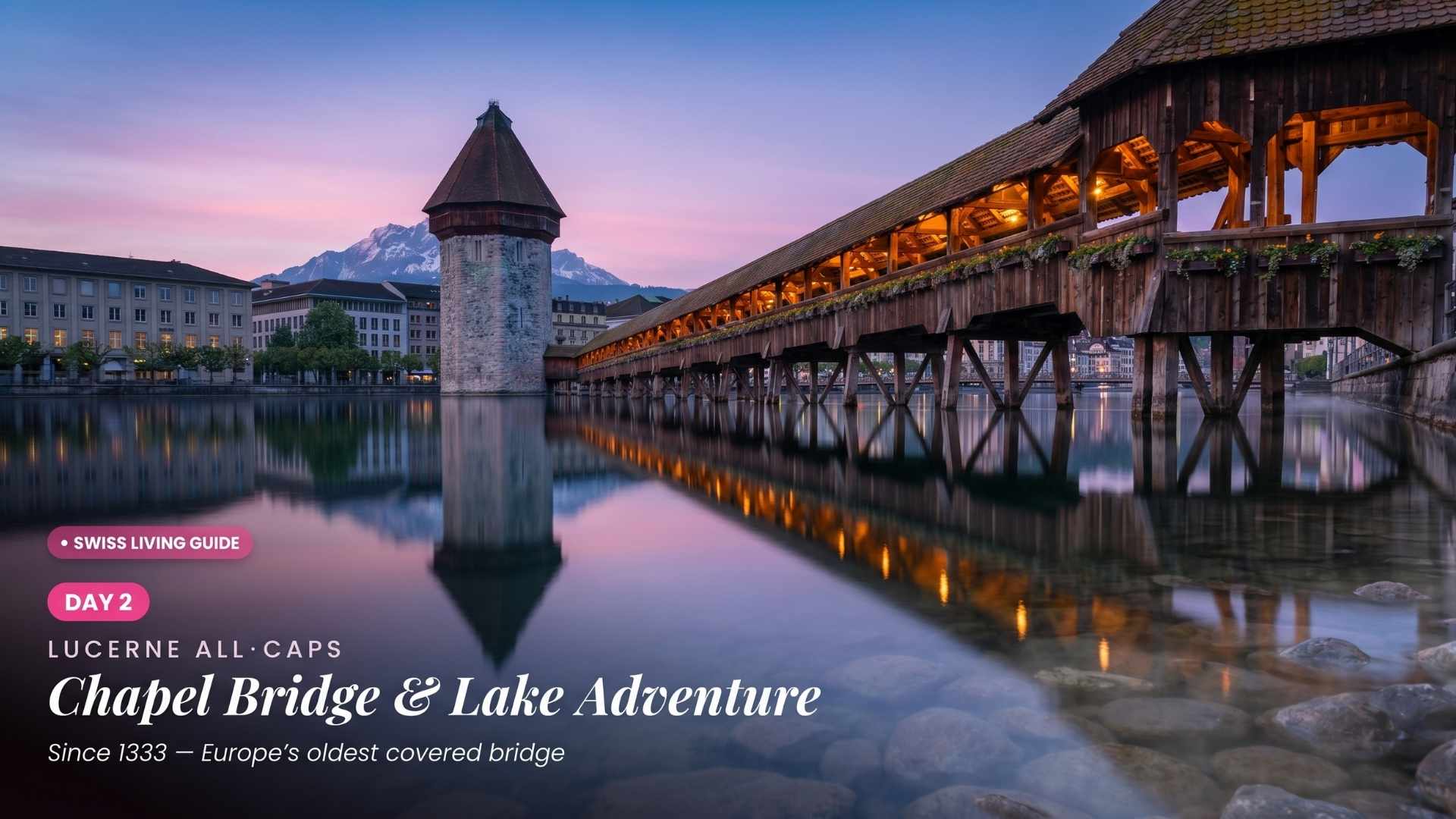 Opening image for the Day 2 Lucerne section — Switzerland's most iconic landmark